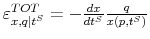  \varepsilon_{x,q\vert t^{S}% }^{TOT}=-\frac{dx}{dt^{S}}\frac{q}{x(p,t^{S})}