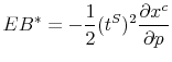 \displaystyle EB^{\ast}=-\frac{1}{2}(t^{S})^{2}\frac{\partial x^{c}}{\partial p}% 