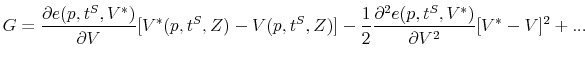 \displaystyle G=\frac{\partial e(p,t^{S},V^{\ast})}{\partial V}[V^{\ast}(p,t^{S}% ,Z)-V(p,t^{S},Z)]-\frac{1}{2}\frac{\partial^{2}e(p,t^{S},V^{\ast})}{\partial V^{2}}[V^{\ast}-V]^{2}+... 