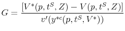 \displaystyle G=\frac{[V^{\ast}(p,t^{S},Z)-V(p,t^{S},Z)]}{v^{\prime}(y^{\ast c}% (p,t^{S},V^{\ast}))}% 