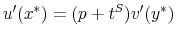 \displaystyle u^{\prime}(x^{\ast})=(p+t^{S})v^{\prime}(y^{\ast}) 