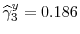 \widehat{\gamma}_{3}^{y}=0.186