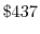  \$437