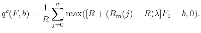 \displaystyle q^p(F,b\mid s=1)=\frac{1}{R}\sum_{j=0}^{n}(1-bp(j))\max(b-[R+(R_m(j)-R)\lambda]F_1,0),