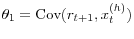 \theta _1 =\mbox{Cov}(r_{t+1} ,x_t^{(h)} )