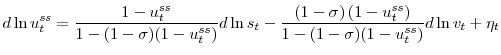 \displaystyle d\ln u_{t}^{ss}=\frac{1-u_{t}^{ss}}{1-(1-\sigma)(1-u_{t}^{ss})}d\ln s_{t}-\frac{(1-\sigma)\left( 1-u_{t}^{ss}\right) }{1-(1-\sigma)(1-u_{t}% ^{ss})}d\ln v_{t}+\eta_{t}% 