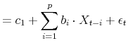 \displaystyle = c_{1} + \sum_{i=1}^{p} b_{i} \cdot X_{t-i} + \epsilon _{t}
