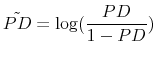 \displaystyle \tilde{PD} = \log(\frac{PD}{1-PD})