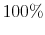  100\%