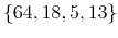  \{64,18,5,13\}