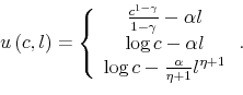 \begin{displaymath} u\left( c,l\right) =\left\{ \begin{array}[c]{c}% \frac{c^{1-\gamma}}{1-\gamma}-\alpha l\ \log c-\alpha l\ \log c-\frac{\alpha}{\eta+1}l^{\eta+1}% \end{array}\right. . \end{displaymath}