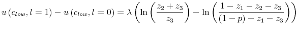 \displaystyle u\left( c_{low},l=1\right) -u\left( c_{low},l=0\right) =\lambda\left( \ln\left( \frac{z_{2}+z_{3}}{z_{3}}\right) -\ln\left( \frac{1-z_{1}% -z_{2}-z_{3}}{\left( 1-p\right) -z_{1}-z_{3}}\right) \right) 