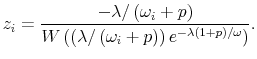 \displaystyle z_{i}=\frac{-\lambda/\left( \omega_{i}+p\right) }{W\left( \left( \lambda/\left( \omega_{i}+p\right) \right) e^{-\lambda\left( 1+p\right) /\omega}\right) }.% 
