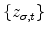  \{z_{\sigma,t}\}