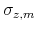  \sigma_{z,m}