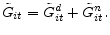 \displaystyle \tilde{G}_{it} = \tilde{G}^{d}_{it} + \tilde{G}^{n}_{it}.