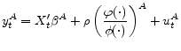 \displaystyle y_{t}^{A} = X_{t}'\beta^{A} + \rho \left( \frac{\varphi(\cdot)}{\phi(\cdot)} \right)^{A} + u_{t}^{A} 
