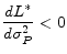 \displaystyle \frac{dL^{*}}{d\sigma_{P}^{2}} < 0