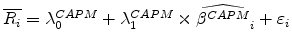  \overline{R_{i}}=\lambda _{0}^{CAPM}+\lambda _{1}^{CAPM}\times \widehat{\beta ^{CAPM}}_{i}+\varepsilon _{i}