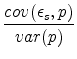 \displaystyle \frac{cov(\epsilon_s,p)}{var(p)}