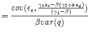 \displaystyle = \frac{cov(\epsilon_s, \frac{\gamma_1 \epsilon_s - \beta (\gamma_2 z + \epsilon_d)}{ (\gamma_1 - \beta)} )}{\beta var(q)}
