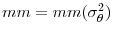  mm=mm(\sigma _{\theta }^{2})