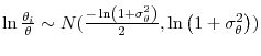  \ln \frac{ \theta _{i}}{\theta }\sim N(\frac{-\ln \left( 1+\sigma _{\theta }^{2}\right) }{2},\ln \left( 1+\sigma _{\theta }^{2}\right) )
