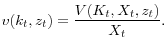 \displaystyle v(k_t, z_t) = \frac{V(K_t, X_t, z_t)}{X_t}. 
