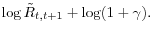 \displaystyle \log \tilde{R}_{t,t+1} + \log(1+\gamma).