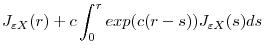 \displaystyle J_{\varepsilon X}(r)+c\int_{0}^{r}exp(c(r-s))J_{\varepsilon X}(s)ds