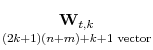 \displaystyle \underset{(2k+1)(n+m)+k+1\text{ vector}}{\mathbf{W}_{t,k}}