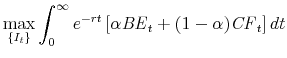 \displaystyle \max_{\{I_{t}\}} \int^{\infty}_0 e^{-rt} \left[ \alpha \mathit{BE}_t + (1-\alpha) \mathit{CF}_t \right] dt 