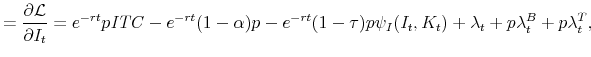 \displaystyle =\frac{\partial \mathcal{L}}{\partial I_t} = e^{-rt} p \mathit{ITC} - e^{-rt} (1- \alpha) p - e^{-rt}(1-\tau)p \psi_I(I_t, K_t) + \lambda_t + p \lambda^B_t + p \lambda^T_t,