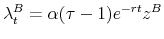 \displaystyle \lambda^B_t = \alpha (\tau - 1) e^{-rt} z^B