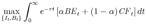 \displaystyle \max_{\{I_{t}, B_t\}} \int^{\infty}_0 e^{-rt} \left[ \alpha \mathit{BE}_t + (1-\alpha) \mathit{CF}_t \right] dt 
