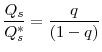 \displaystyle \frac{Q_{s}}{Q_{s}^{\ast }}=\frac{q}{\left( 1-q\right) }