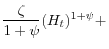\displaystyle \frac{\zeta}{1+\psi}(H_{t})^{1+\psi}+