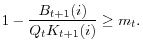 \displaystyle 1-\frac{B_{t+1}(i)}{Q_{t}K_{t+1}(i)}\geq m_{t}.