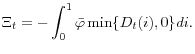 \displaystyle \Xi_{t}=-\int_{0}^{1}\bar{\varphi}\min\{D_{t}(i),0\}di. 
