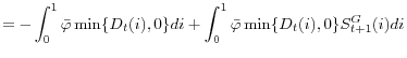 \displaystyle =-\int_{0}^{1}\bar{\varphi}\min\{D_{t}(i),0\}di+\int_{0}^{1} \bar{\varphi}\min\{D_{t}(i),0\}S_{t+1}^{G}(i)di