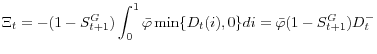 \displaystyle \Xi_{t}=-(1-S_{t+1}^{G})\int_{0}^{1}\bar{\varphi}\min\{D_{t}(i),0\}di=\bar {\varphi}(1-S_{t+1}^{G})D_{t}^{-} 