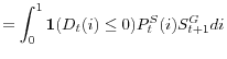 \displaystyle =\int_{0}^{1}\mathbf{1}(D_{t}(i)\left. \leq\right. 0)P_{t} ^{S}(i)S_{t+1}^{G}di