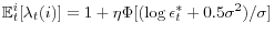  \mathbb{E}_{t}^{i}[\lambda_{t}(i)]=1+\eta \Phi\lbrack(\log\epsilon_{t}^{\ast}+0.5\sigma^{2})/\sigma]