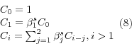 \begin{displaymath}\begin{array}{l} {C_{0} =1} \\ {C_{1} =\beta _{1}^{s} C_{0} } \\ {C_{i} =\sum _{j=1}^{2}\beta _{j}^{s} C_{i-j} , i>1} \end{array} (8)\end{displaymath}