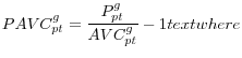 \displaystyle PAVC_{pt}^{g} =\frac{P_{pt}^{g} }{AVC_{pt}^{g} } -1 text{where}