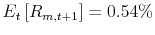  E_t\left[R_{m,t+1}\right]=0.54\%