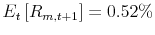  E_t\left[R_{m,t+1}\right]=0.52\%