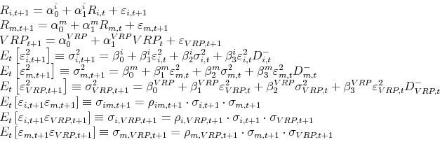 \begin{displaymath}\begin{array}{l} R_{i,t+1}=\alpha^i_0+\alpha^i_1 R_{i,t} + \v... ...RP,t+1} \cdot \sigma_{m,t+1} \cdot \sigma_{VRP,t+1} \end{array}\end{displaymath}