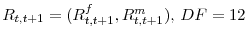  R_{t,t+1} = (R_{t,t+1}^f, R_{t,t+1}^m),\, DF = 12