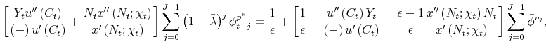 \displaystyle \left[ \frac{Y_{t}u^{\prime \prime }\left( C_{t}\right) }{\left( ... ...ime }\left( N_{t};\chi _{t}\right) }\right] \sum_{j=0}^{J-1}\bar{\phi}^{v_{j}},